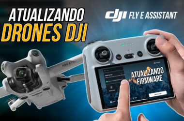DJI Fly e DJI Assistant 2 – ATUALIZANDO firmwares de drones