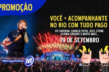 Promoção: VOCÊ + ACOMPANHANTE NO RIO COM TUDO PAGO - Metropolitana FM